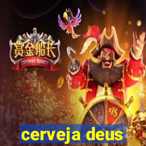 cerveja deus